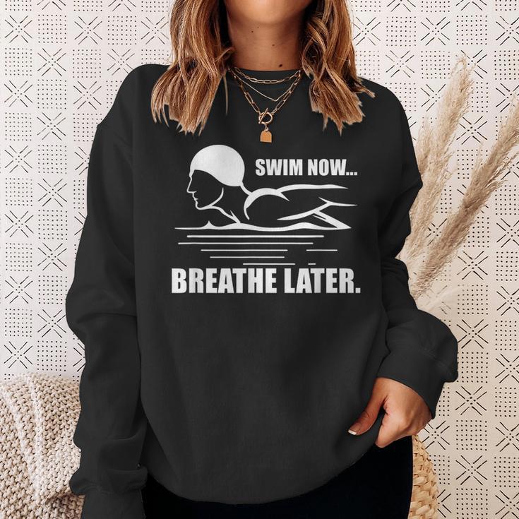 Swim Now Breathe Later Swimming Pool Breaststroke Sweatshirt Gifts for Her Swim Now Breathe Later Swimming Pool Breaststroke Sweatshirt Gifts for Her