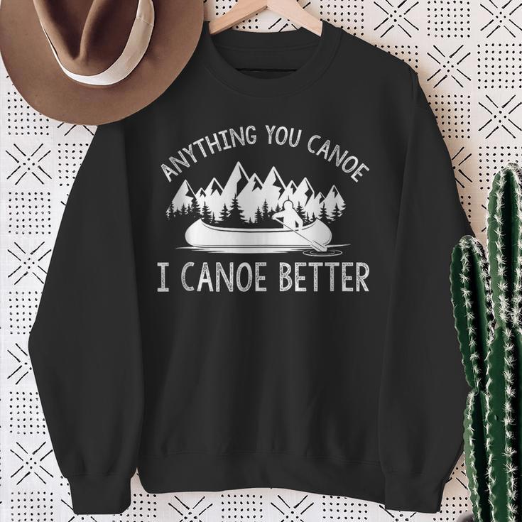Anything You Canoe I Canoe Better Canoe Lovers Sleeveless Sweatshirt Gifts for Old Women