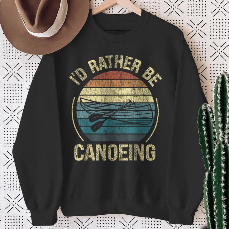 Canoe Canoeing Retro Vintage I'D Rather Be Canoeing Sweatshirt Gifts for Old Women