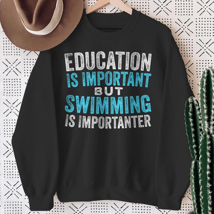 Education Is Important But Swimming Is Importanter Swimmer Sweatshirt Gifts for Old Women