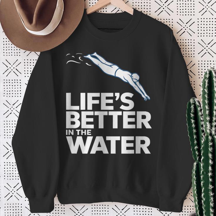 Life Is The Better In The Water Swimming Swimmers Sweatshirt Gifts for Old Women Life Is The Better In The Water Swimming Swimmers Sweatshirt Gifts for Old Women