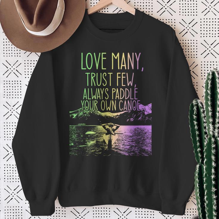 Love Many Trust Few Always Paddle Your Own Canoe Canoes Sweatshirt Gifts for Old Women Love Many Trust Few Always Paddle Your Own Canoe Canoes Sweatshirt Gifts for Old Women