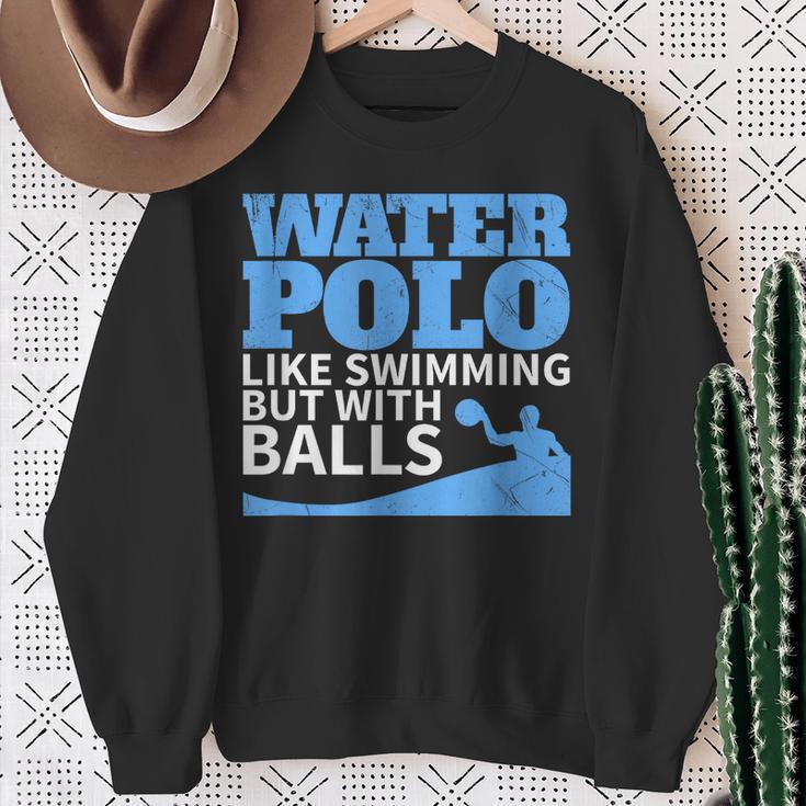 Water Polo Like Swimming But With Balls T-Shirt Sweatshirt Gifts for Old Women Water Polo Like Swimming But With Balls T-Shirt Sweatshirt Gifts for Old Women