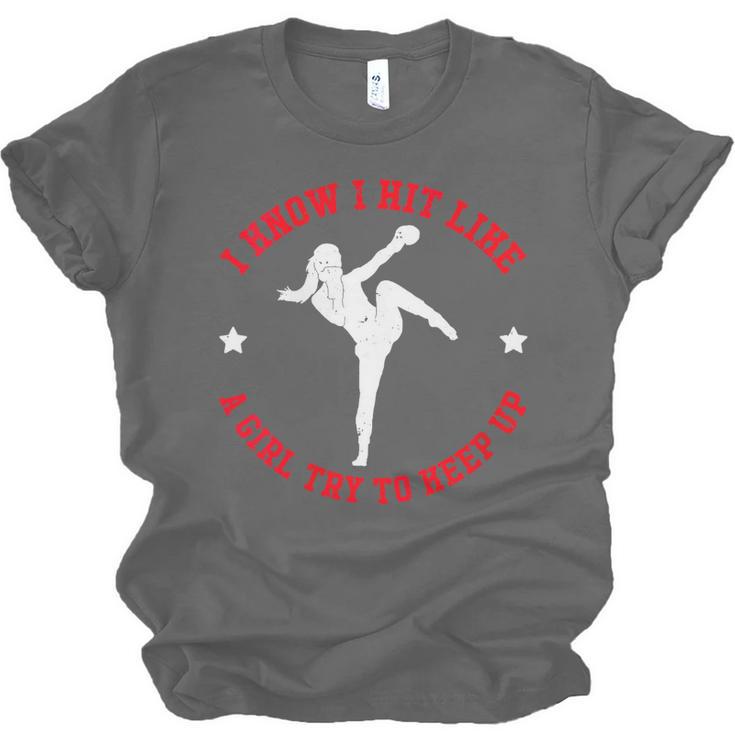 I Know I Hit Like A Girl Try To Keep Up Muay Thai Boxing Unisex Jersey T-Shirt, trending gift