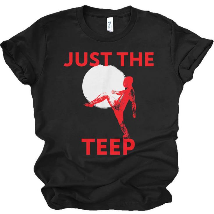 Just The Teep MMA Muay Thai Kick Jiu-Jitsu Fighting Unisex Jersey T-Shirt
