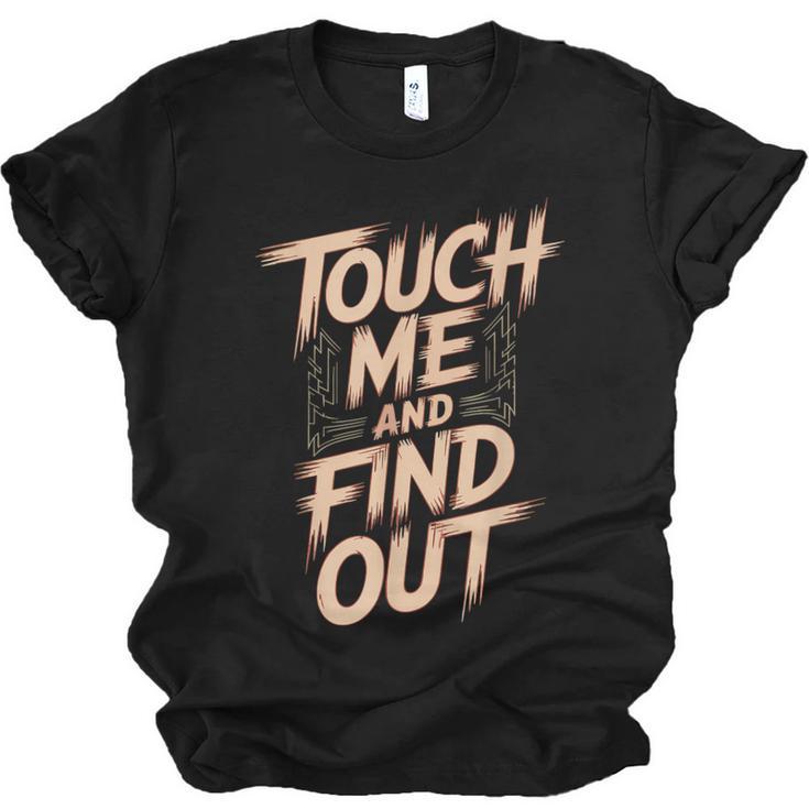 Muay Thai Fighter Touch Find Out Humor Warning Unisex Jersey T-Shirt
