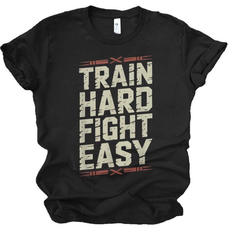 Muay Thai Fighter Train Hard Fight Easy Training Motivation Unisex Jersey T-Shirt
