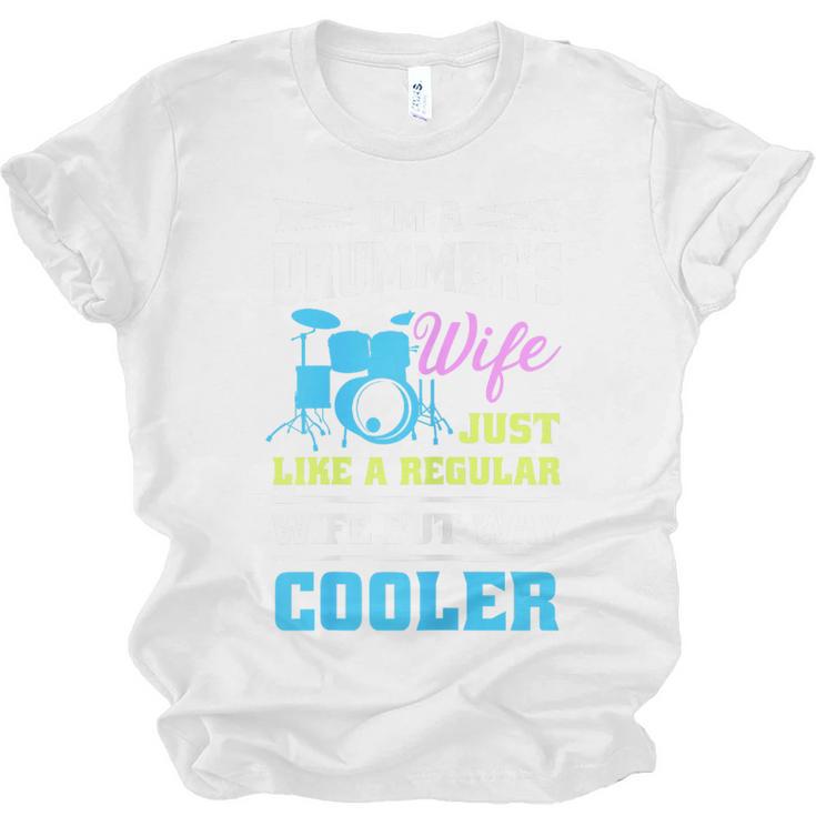 Cool Drum Kit Percussionist Drummer Wife Quote Image T-Shirt Unisex Jersey T-Shirt