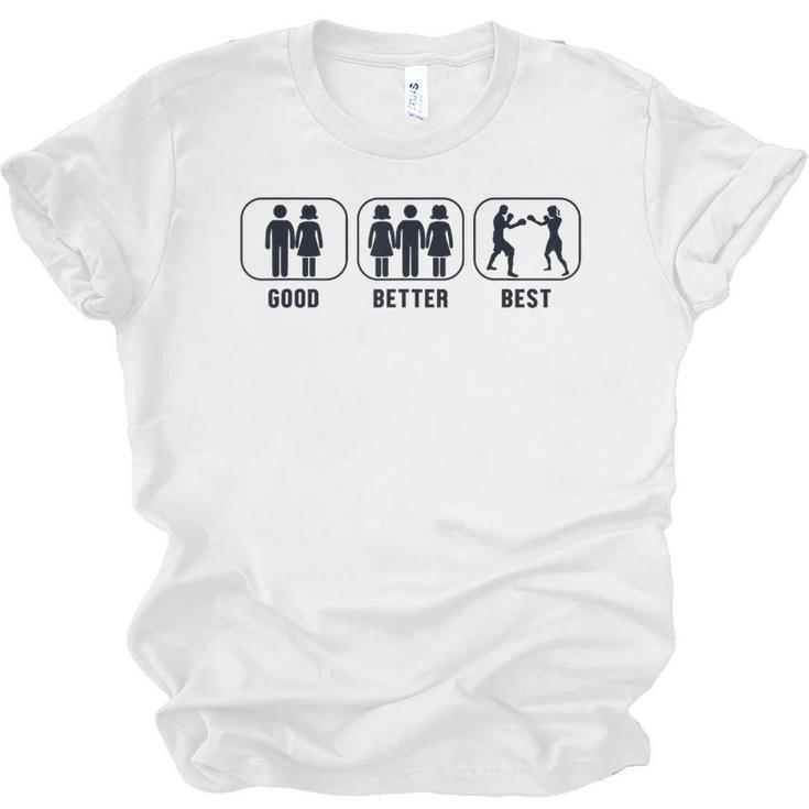 Good Better Best Boxer Kickboxer Fan Muay Thai Boxing Unisex Jersey T-Shirt