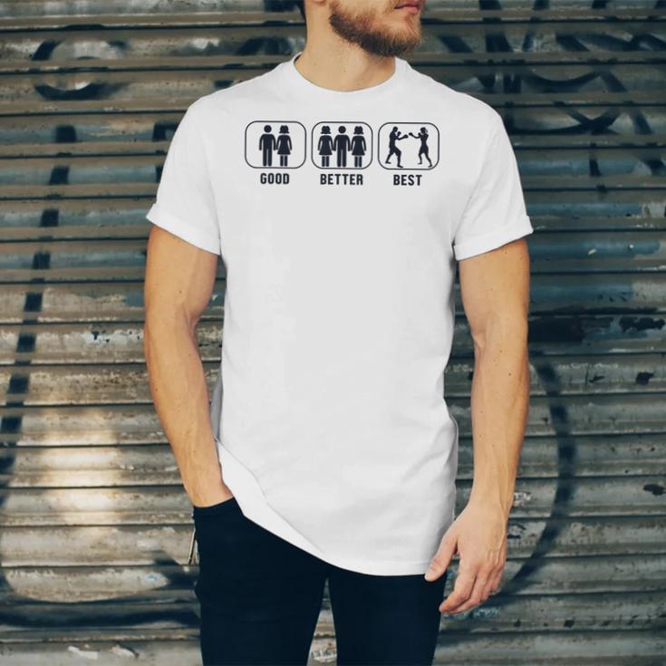 Good Better Best Boxer Kickboxer Fan Muay Thai Boxing Unisex Jersey T-Shirt