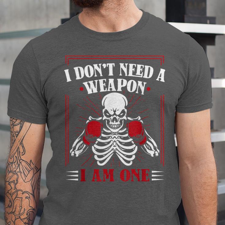 I Don't Need Weapon I Am One Muay Thai Kickboxer Fan Boxing Unisex Jersey T-Shirt I Don't Need Weapon I Am One Muay Thai Kickboxer Fan Boxing Unisex Jersey T-Shirt
