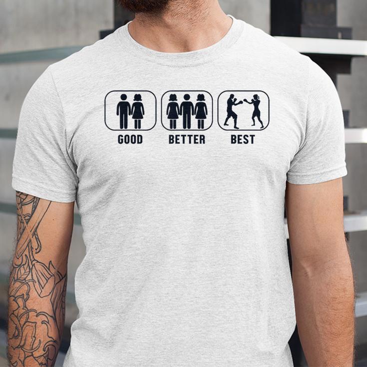Good Better Best Boxer Kickboxer Fan Muay Thai Boxing Unisex Jersey T-Shirt