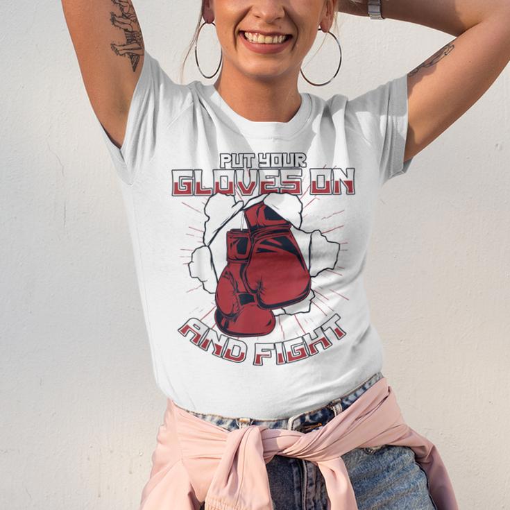Put Your Gloves On And Fight Muay Thai Kickboxer Fan Boxing Unisex Jersey T-Shirt