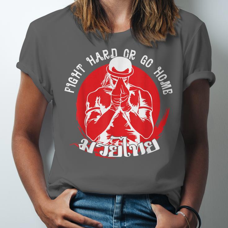 Muay Thai Sport Fight Hard Or Go Home Fighter Muay Thai Unisex Jersey T-Shirt