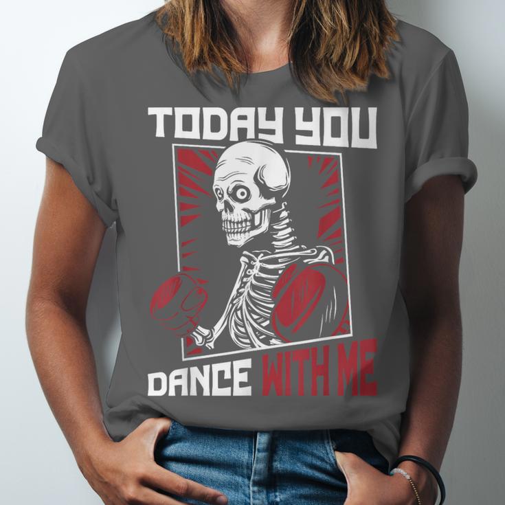 Today You Dance With Me Professional Boxer Muay Thai Boxing Unisex Jersey T-Shirt