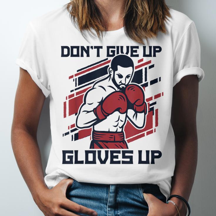 Don't Give Up Gloves Up Professional Boxer Muay Thai Boxing Unisex Jersey T-Shirt
