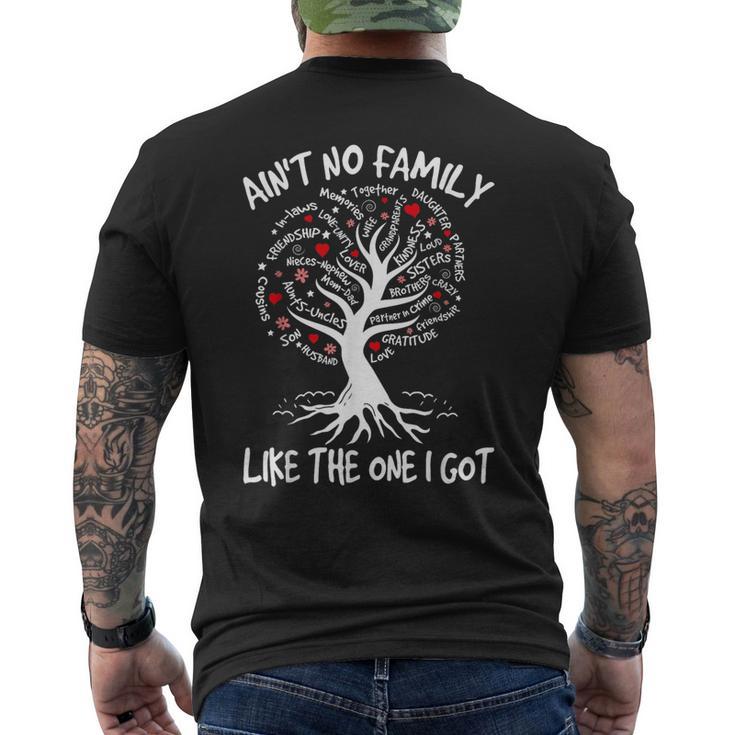 Ain't No Family Like The One I Got Matching Family Reunion Men's T-shirt Back Print