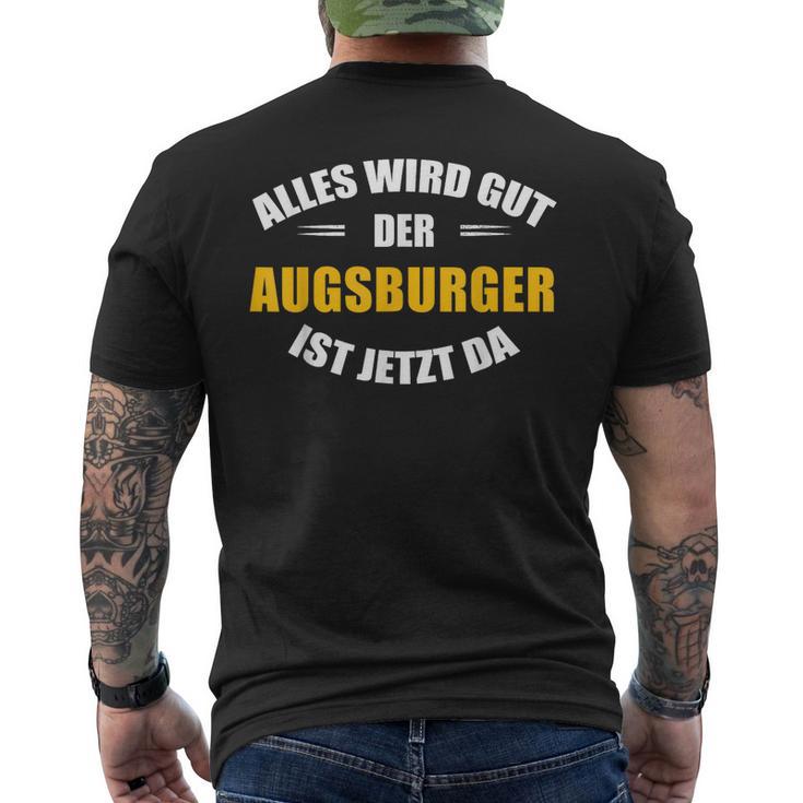 Alles Wird Gut Der Augsburger Ist Jetzt Da T-Shirt mit Rückendruck