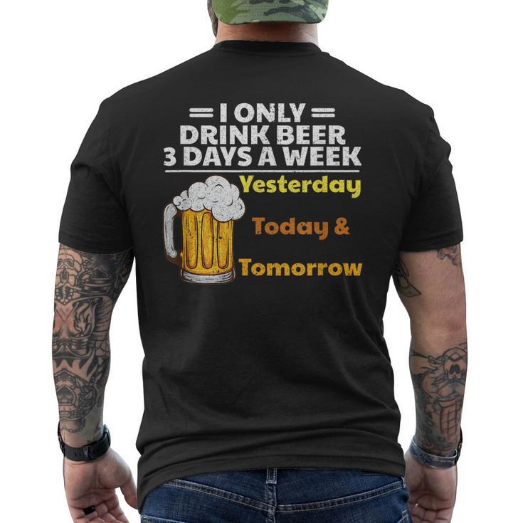 Buveur De Bière Drôle Je Ne Bois De La Bière Que 3 Jours Paremaine T-shirt imprimé au dos