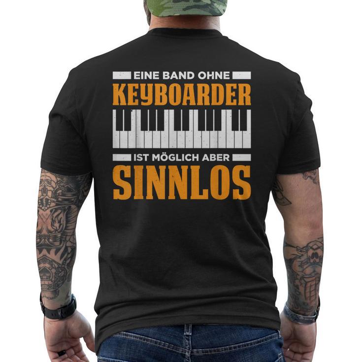 Eine Band Ohne Keyboarder Ist Möglich Aberinnlos T-Shirt mit Rückendruck