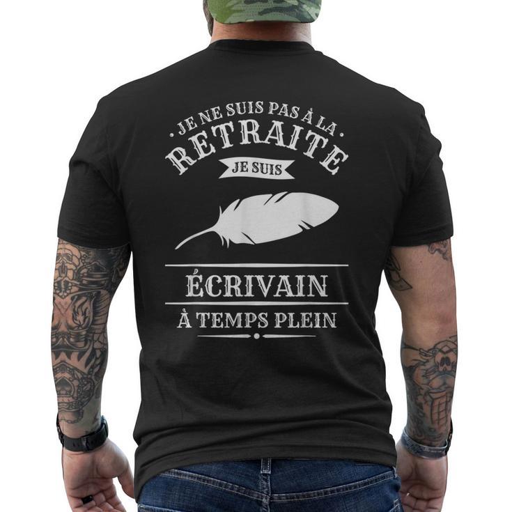 Je Neuis Pas À La Retraite Jeuis Écrivain À Temps Plein T-shirt imprimé au dos