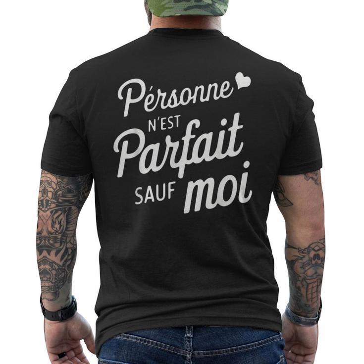 Personne N'est Parfaitauf Moi Cadeau Drole Humoristique T-shirt imprimé au dos
