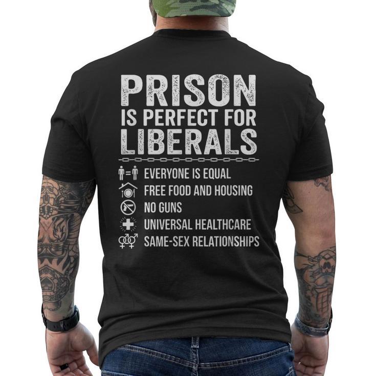 Prison Is Perfect For Liberals Drôle De Citation Anti-Libérale T-shirt imprimé au dos