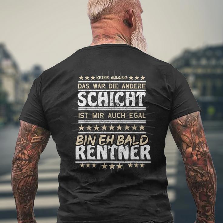 Das War Die Anderechicht Mir Egal Bin Eh Bald Rentner T-Shirt mit Rückendruck Geschenke für alte Männer