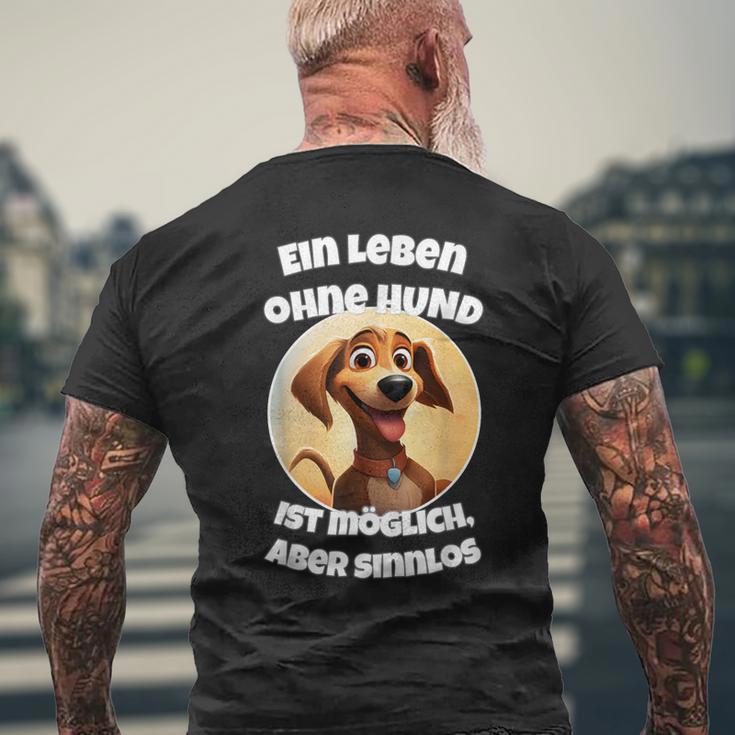 Ein Leben Ohne Hund Ist Möglich Aberinnlos T-Shirt mit Rückendruck Geschenke für alte Männer