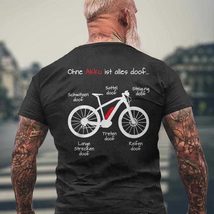 Ohne Akku Ist Alles Doof E-Bike Pedelec Emtb Ebike T-Shirt mit Rückendruck Geschenke für alte Männer