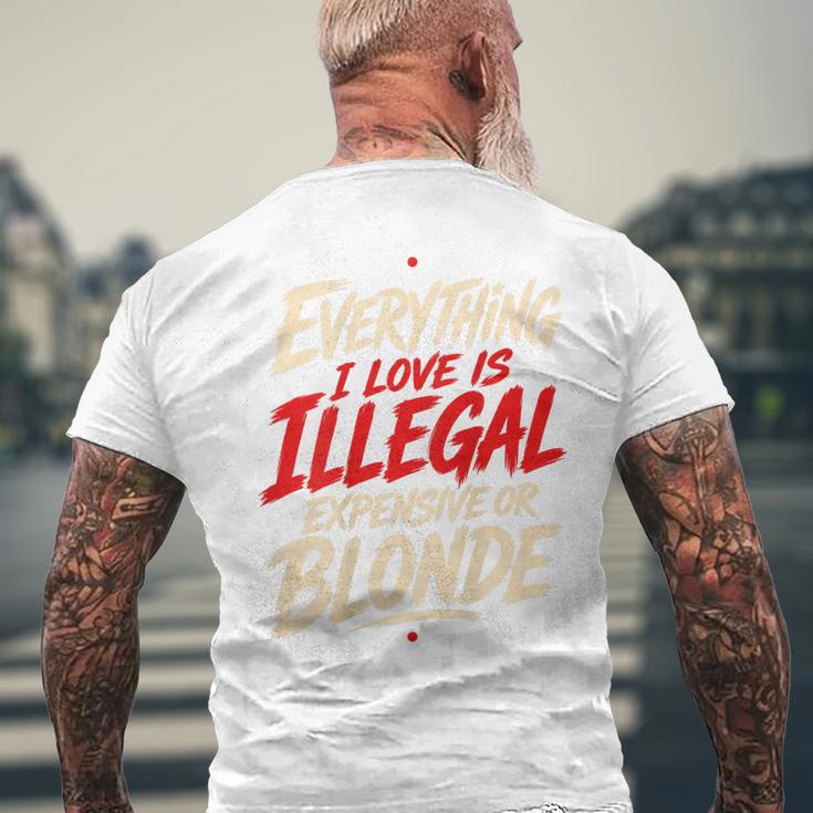Alles Was Ich Liebe Ist Illegal Teuer Oder Blond T-Shirt mit Rückendruck Geschenke für alte Männer