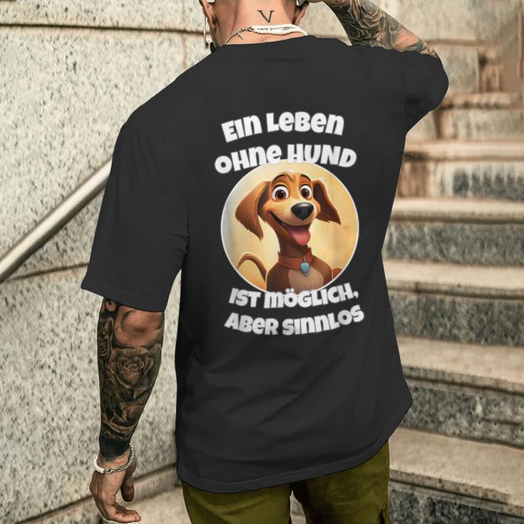 Ein Leben Ohne Hund Ist Möglich Aberinnlos T-Shirt mit Rückendruck Geschenke für Ihn