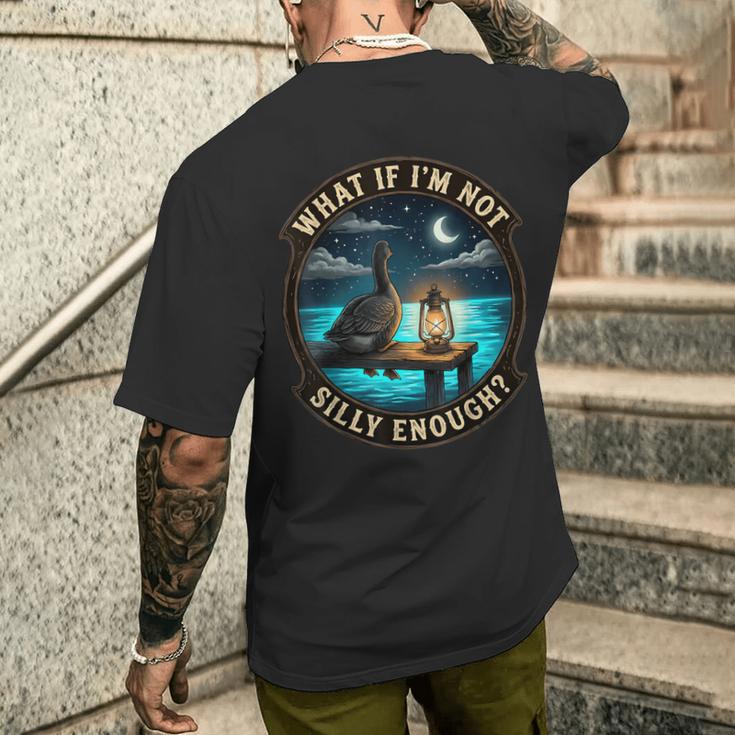 Was Ist Wenn Ich Nicht Albern Genug Bin Lustiger Dummer Goose-Meme-Humor T-Shirt mit Rückendruck Geschenke für Ihn