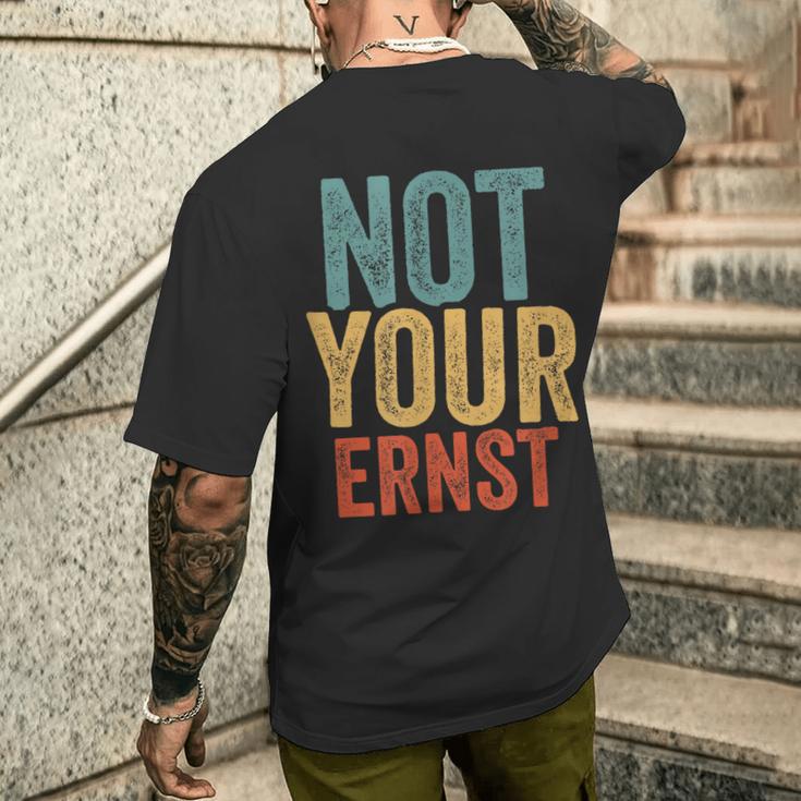 Not Your Ernst Lustigerpruch Humorprüche Fun T-Shirt mit Rückendruck Geschenke für Ihn