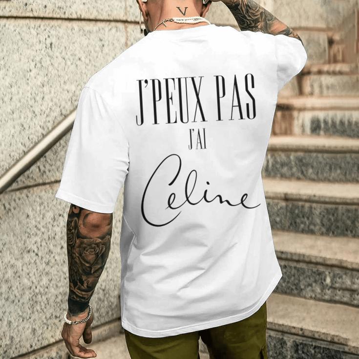 J'peux Pas J'ai Céline Haut De Gamme T-shirt imprimé au dos Cadeaux pour lui