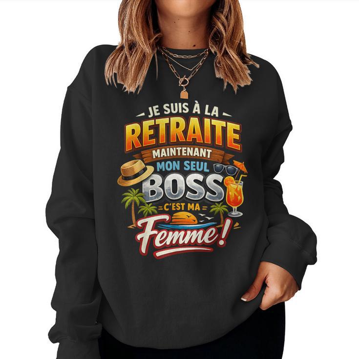 Cadeau Départ Retraite Retraité Homme Moneul Boss Ma Sweat-shirt pour femme