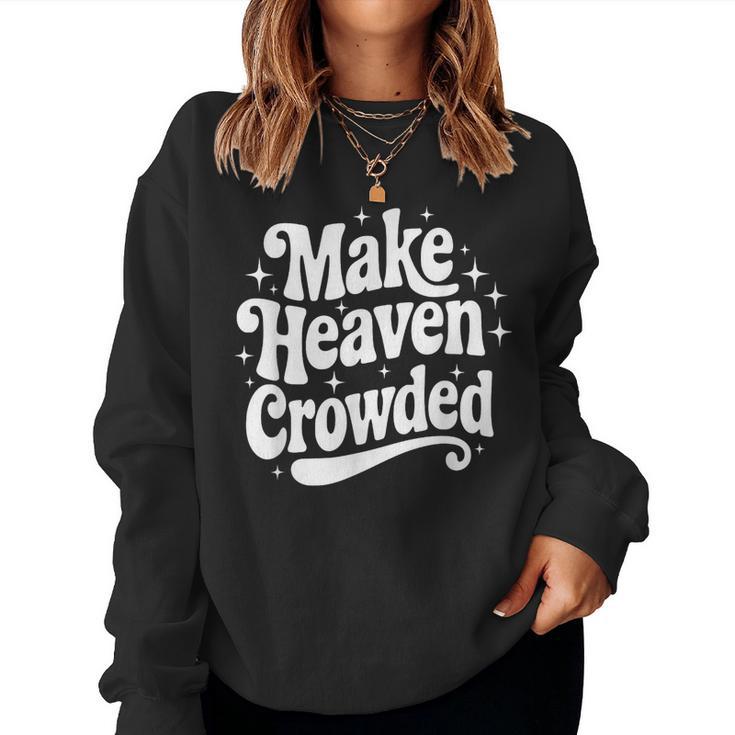 Make Heaven Crowded Christian Girl レトロ 宗教的 イエス レディーススウェットシャツ