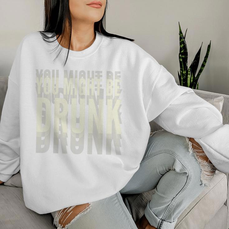 You Might Be Drunk 面白いタイポグラフィ アンティーク調引用 レディーススウェットシャツ 彼女への贈り物