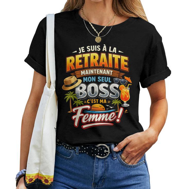 Cadeau Départ Retraite Retraité Homme Moneul Boss Ma T-shirt femme