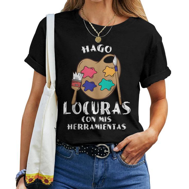 Hago Locuras Con Mis Dibujo Pintor Hombre Regalo In Mangas Camiseta de mujer