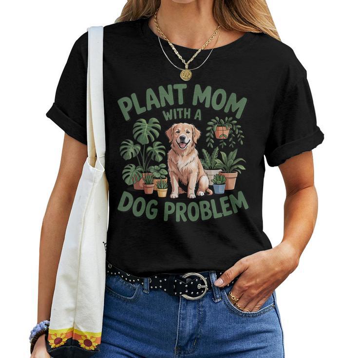 Plant Mom With A Dog Problem Citation Amusante Pour Animaux De Compagnie T-shirt femme