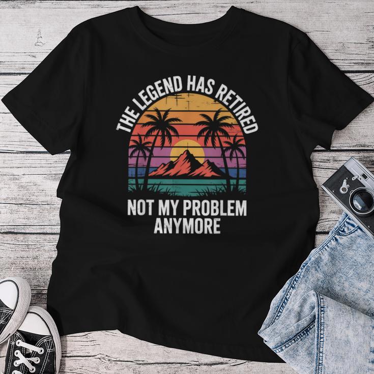 Legend Has Retired Not My Problem もうおかしな退職 レディースTシャツ 面白い贈り物