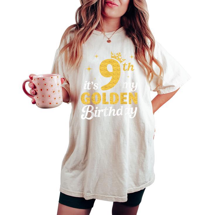 It's My 9Th Golden Birthday Happy 9歳から男の子、女の子へ レディースオーバーサイズコンフォートTシャツ It's My 9Th Golden Birthday Happy 9歳から男の子、女の子へ レディースオーバーサイズコンフォートTシャツ
