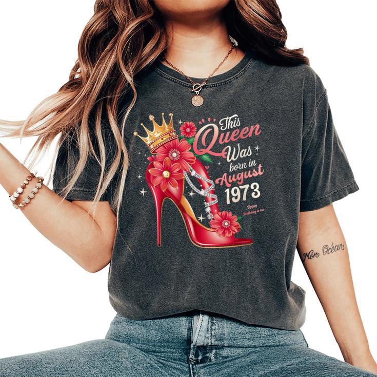 Esta Reina Nació En Agosto De 1973 Cumpleaños De Agosto Es Cuello Camiseta extragrande cómoda para mujer