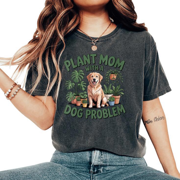 Plant Mom With A Dog Problem Citation Amusante Pour Animaux De Compagnie T-shirt oversize confortable pour femme