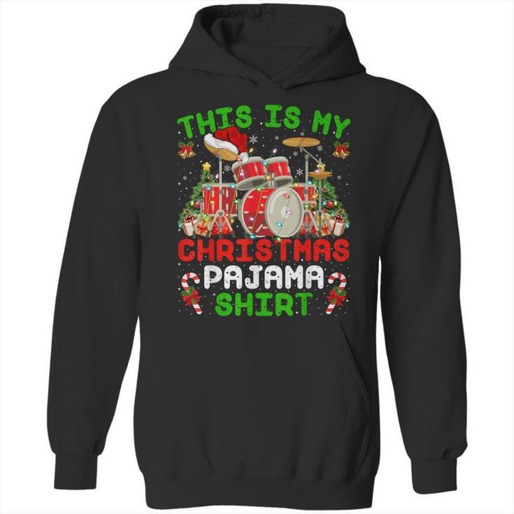 This Is My Christmas Pajama Shirt Drum Kit Christmas Unisex Hoodie