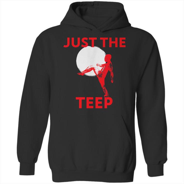 Just The Teep MMA Muay Thai Kick Jiu-Jitsu Fighting Unisex Hoodie