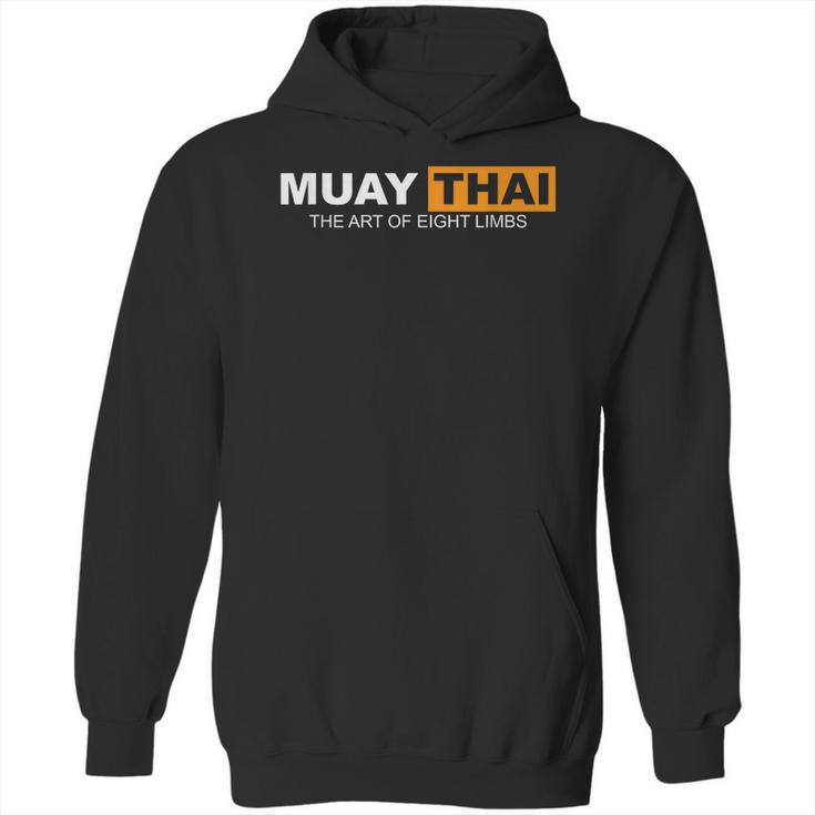 Muay Thai The Art Of Eight Limbs Kickboxing And MMA Fighter Unisex Hoodie
