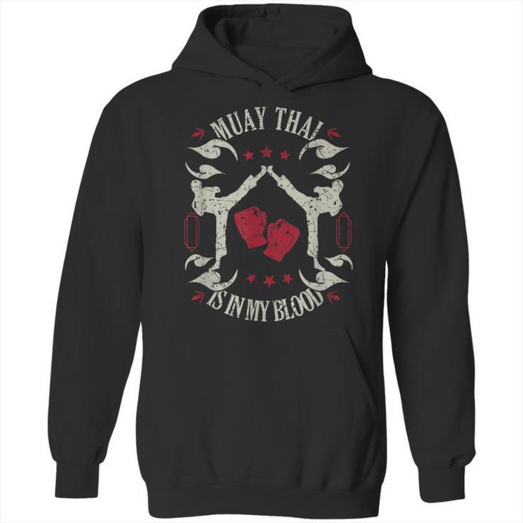 Muay Thai Is In My Blood Traditional Fighters Thai Boxing Unisex Hoodie