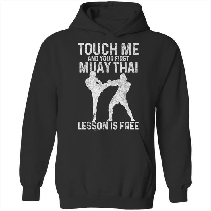 Muay Thai Boxing Kickboxing Your First Lesson Is Free Unisex Hoodie